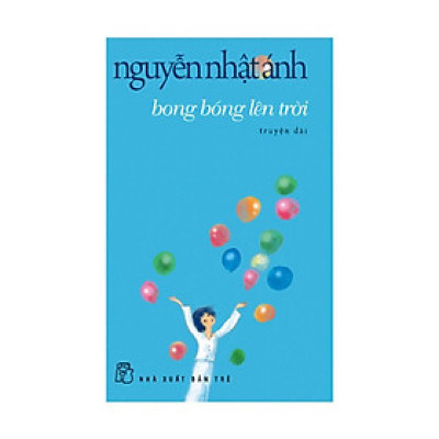 Nguyễn Nhật Ánh - Bong Bóng Lên Trời