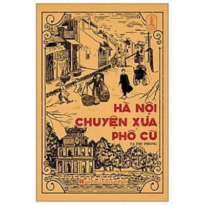 Hà Nội Chuyện Xưa Phố Cũ