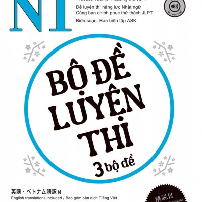 Kỳ Thi Năng Lực Nhật Ngữ N1 - Bộ Đề Luyện Thi (3 Bộ Đề)