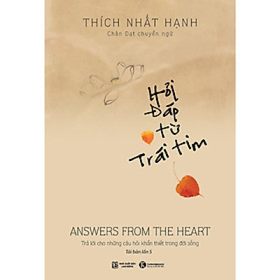 Hỏi Đáp Từ Trái Tim : Trả lời cho những câu hỏi khẩn thiết trong đời sống