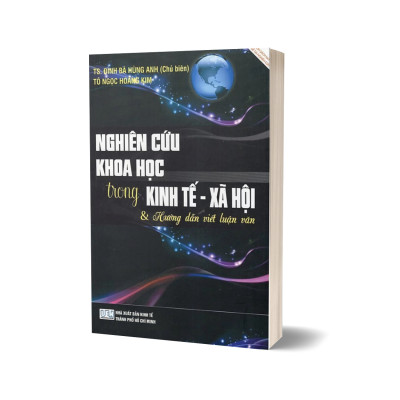 Nghiên Cứu Khoa Học Trong Kinh Tế - Xã Hội & Hướng Dẫn Viết Luận Văn