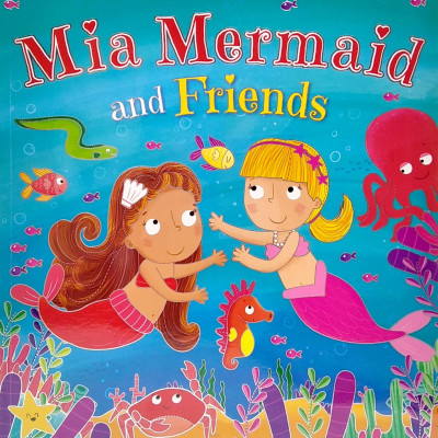 Mia Mermaid And Friends