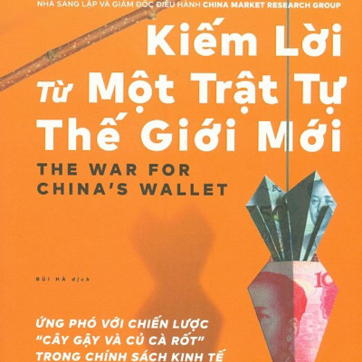 Kiếm Lời Từ Một Trật Tự Thế Giới Mới