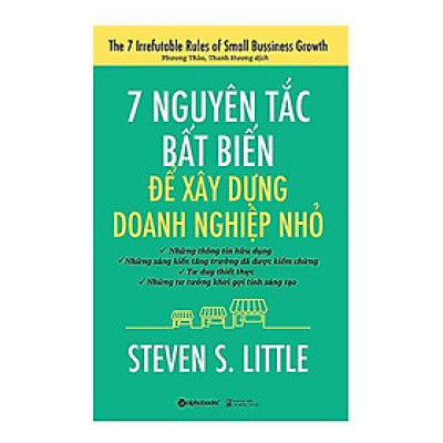Sách 7 Nguyên tắc bất biến để xây dựng doanh nghiệp nhỏ - Alphabooks - BẢN QUYỀN