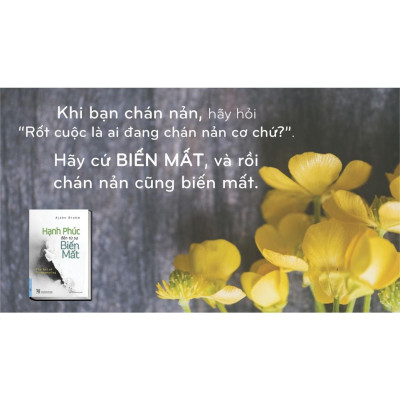 Hạnh Phúc Đến Từ Sự Biến Mất (Tái Bản 2022) - Bản Quyền