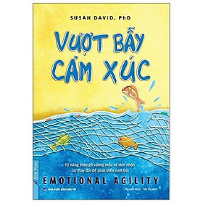 Vượt Bẫy Cảm Xúc - Emotional Agility