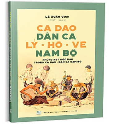 Ca dao dân ca Lý - Hò - Vè Nam Bộ (SLK)