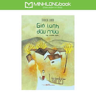 Gió Lạnh Đầu Mùa (Tập Truyện Ngắn)
