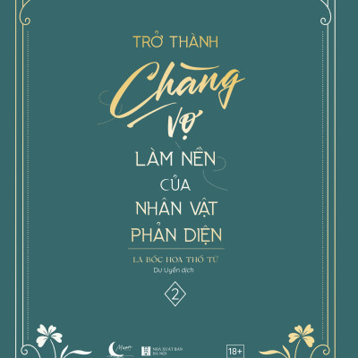 Trở Thành Chàng Vợ Làm Nền Của Nhân Vật Phản Diện – Tập 2 – Tặng Kèm Bookmark