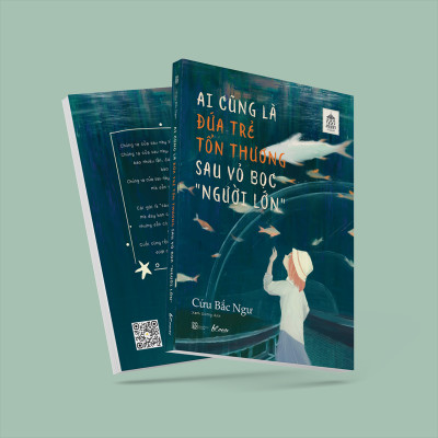 Ai Cũng Là Đứa Trẻ Tổn Thương Sau Vỏ Bọc “Người Lớn