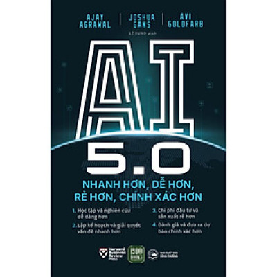 AI 5.0 Nhanh Hơn, Dễ Hơn, Rẻ Hơn, Chính Xác Hơn - Bản Quyền