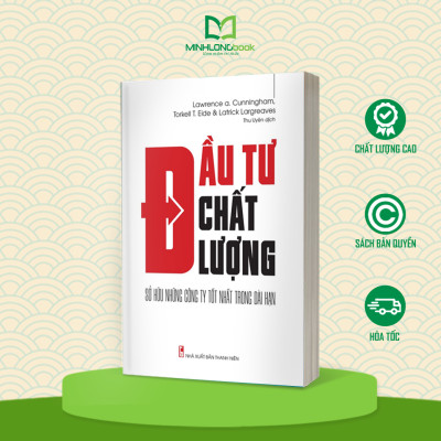 Sách - Đầu Tư Chất Lượng  - Sở hữu những công ty tốt nhất trong dài hạn
