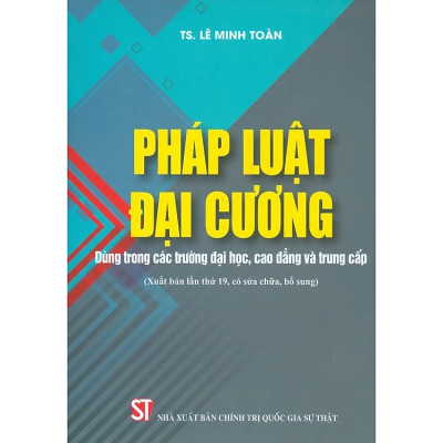 Pháp luật đại cương (Dùng trong các trường đại học, cao đẳng và trung cấp)
