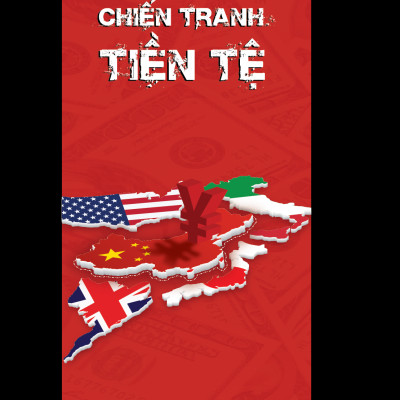 Chiến Tranh Tiền Tệ - Phần III
