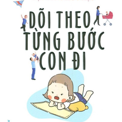 Dạy Con Kiểu Nhật - Dõi Theo Từng Bước Con Đi