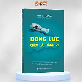Động Lực Chèo Lái Hành Vi (Tái Bản 2022) - Bản Quyền