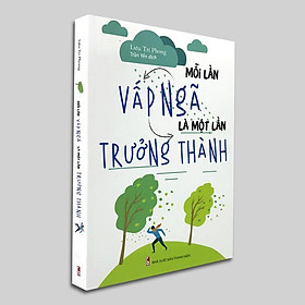 Sách - Mỗi lần vấp ngã là một lần trưởng thành 