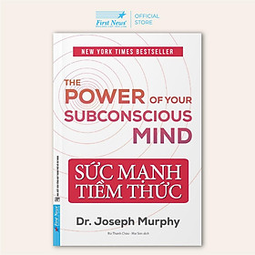 Sức Mạnh Tiềm Thức (Bìa Mềm)