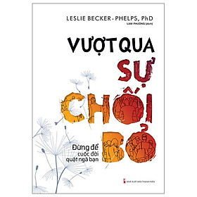 Vượt Qua Sự Chối Bỏ