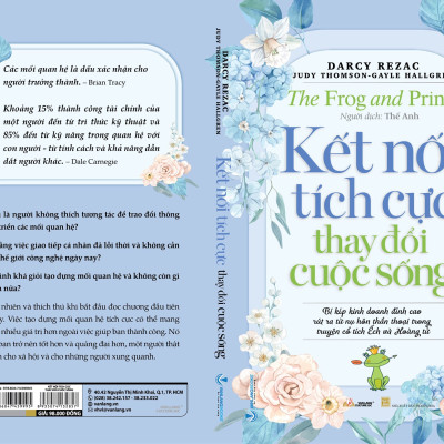 KẾT NỐI TÍCH CỰC THAY ĐỔI CUỘC SỐNG (The Frog and Prince) - Darcy Rezac, Judy Thomson, Gayle Hallgren - Thế Anh dịch - (bìa mềm)