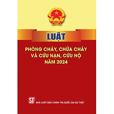 Luật Phòng cháy, chữa cháy và cứu nạn, cứu hộ năm 2024