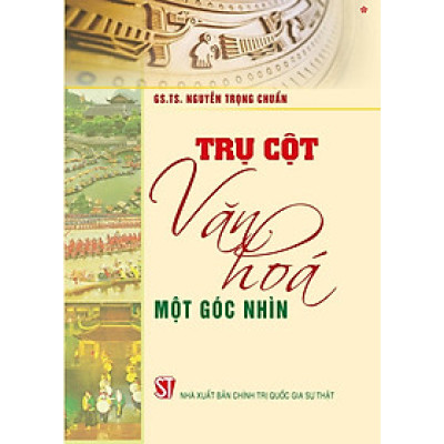 Trụ cột văn hóa một góc nhìn - bản in 2024