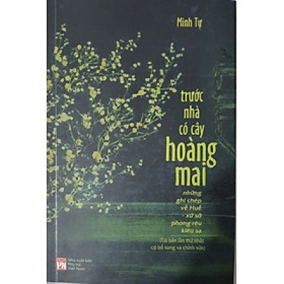 Sách trước nhà có cây hoàng mai - những ghi chép về huế xứ sở phong rêu kiêu sa