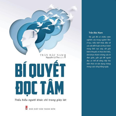 Sách: Bí Quyết Đọc Tâm - Thấu Hiểu Người Khác Chỉ Trong Giây Lát (Tái Bản)