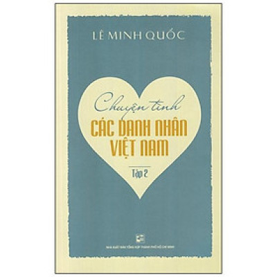 Chuyện Tình Các Danh Nhân Việt Nam (Tập 2)