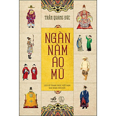 Ngàn Năm Áo Mũ (Tái Bản)