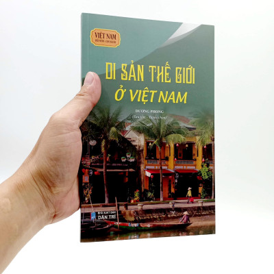 Việt Nam Đất Nước-Con Người - Di Sản Thế Giới Ở Việt Nam