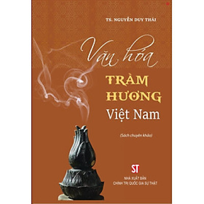 Văn hóa Trầm hương ở Việt Nam - bản in 2025