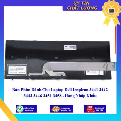 Bàn Phím dùng cho Laptop Dell Inspiron 3441 3442 3443 3446 3451 3458  - Hàng Nhập Khẩu New Seal