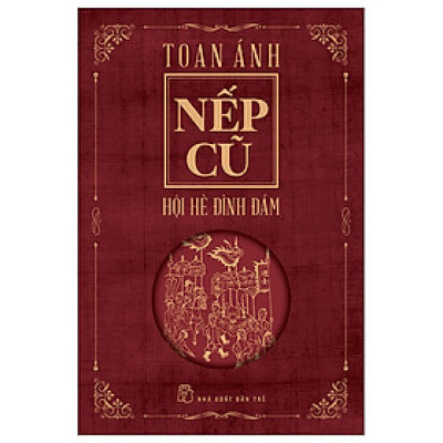 NẾP CŨ - HỘI HÈ ĐÌNH ĐÁM