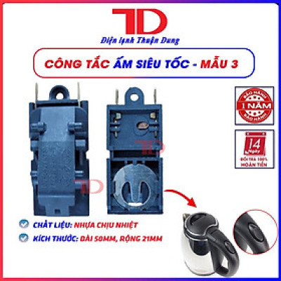  Công tắc ấm siêu tốc, Hàng nhập khẩu - Điện lạnh Thuận Dung