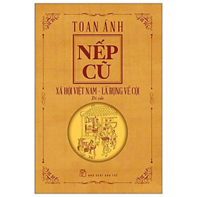Nếp Cũ - Xã Hội Việt Nam - Lá Rụng Về Cội