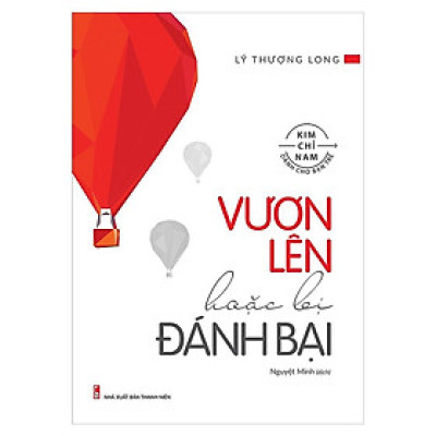 Sách - Tuyển tập tư duy kỹ năng sống tích cực Lý Thượng Long (lẻ tuỳ chọn)