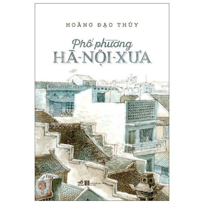Phố Phường Hà Nội Xưa (Tái Bản 2020)