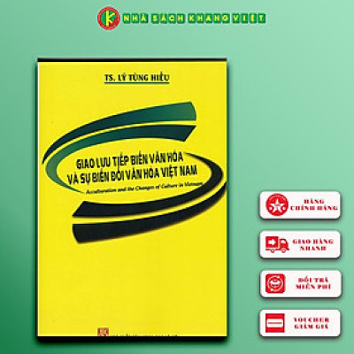 Giao Lưu Tiếp Biến Văn Hóa Và Sự Biến Đổi Văn Hóa Việt Nam