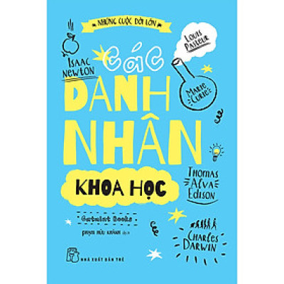 Những cuộc đời lớn - Các danh nhân khoa học
