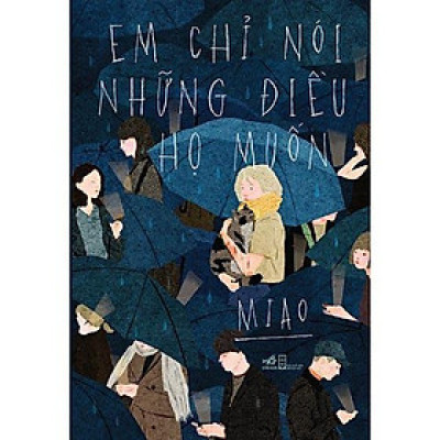 Sách - Em chỉ nói những điều họ muốn