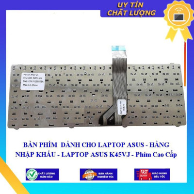 BÀN PHÍM dùng cho LAPTOP ASUS - LAPTOP ASUS K45VJ - Phím Cao Cấp - Hàng Nhập Khẩu New Seal
