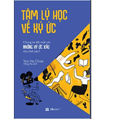 Tâm Lý Học Về Ký Ức  - Chúng Ta Đối Mặt Với Những Ký Ức Xấu Như Thế Nào (AZ)