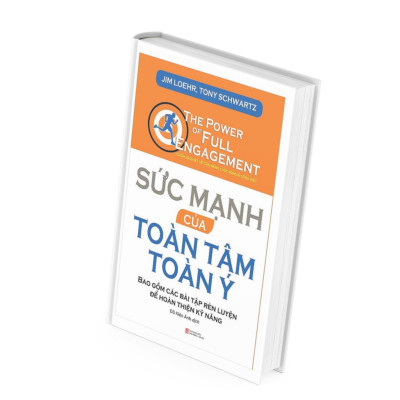 Sức Mạnh Của Toàn Tâm Toàn Ý - Jim Loehr