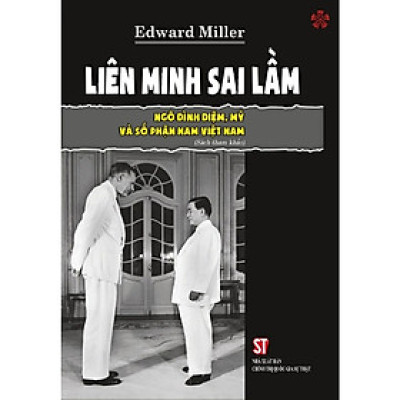 Liên minh sai lầm: Ngô Đình Diệm, Mỹ và số phận Nam Việt Nam