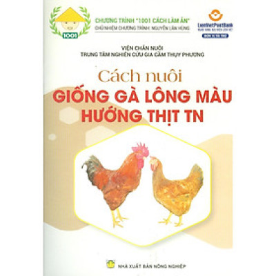 Sách - Cách Nuôi Giống Gà Lông Màu Hướng Thịt TN - NXB Nông Nghiệp