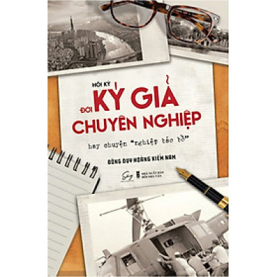 Hồi Ký Đời Ký Gỉa Chuyên Nghiệp