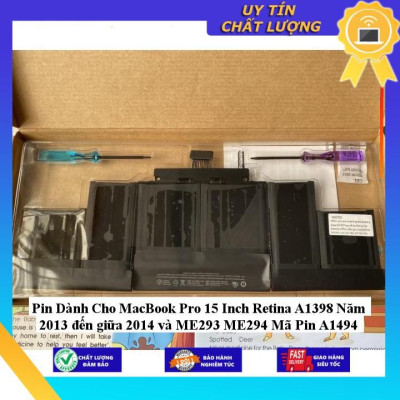 Pin dùng cho MacBook Pro 15 Inch Retina A1398 Năm 2013 đến giữa 2014 và ME293 ME294 Mã Pin A1494 - Hàng Nhập Khẩu New Seal