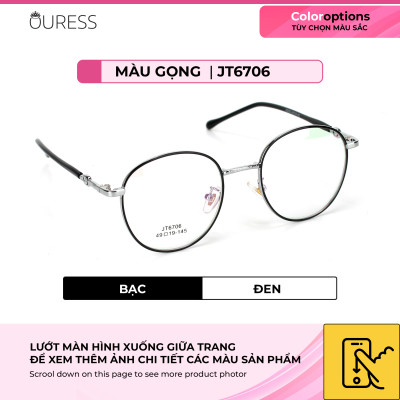 Gọng kính hợp kim thời trang nam nữ siêu nhẹ siêu bền OURESS JT6706