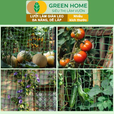 Lưới làm giàn cây leo, GreenHome, Nhiều kích thước Độ bền cao, Dễ lắp đặt, Không viền, Làm giàn bầu, Mướp, bầu, Bí, hoa